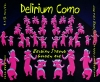 Delirium Como